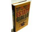 Estate in giallo 7 autori, 7 storie, 7 casi da risolvere 1°Ed.Newton Compton,