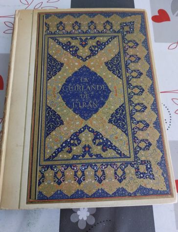 LA GUIRLANDE DE L'IRAN FIRDOUSI- NIZAMI- OMAR KHEYYAM...1948