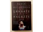 Dannate ragazze di Robin Wasserman Ed.HarperCollins, maggio 2017 come nuovo