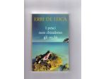 Erri De Luca, I pesci non chiudono gli occhi, Mondolibri