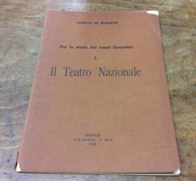 DE RUBERTIS . Per la storia dei teatri fiorentini. 1926