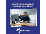 Addetto E-commerce Logistica e spedizioni