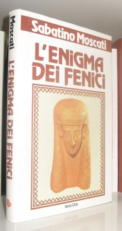Sabino Moscati - L'enigma dei Fenici
