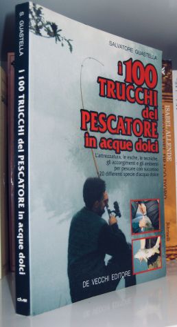 I 100 trucchi del pescatore in acque dolci