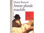 Libro Amore plurale maschile di Marisa Rusconi