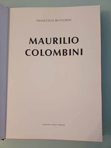 Maurilio Colombini", pubblicato dalle Edizioni Ghelfi Verona. - Foto 3