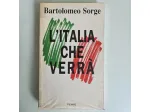 L’Italia Che Verrà - Bartolomeo Sorge - Piemme Editore - 1992