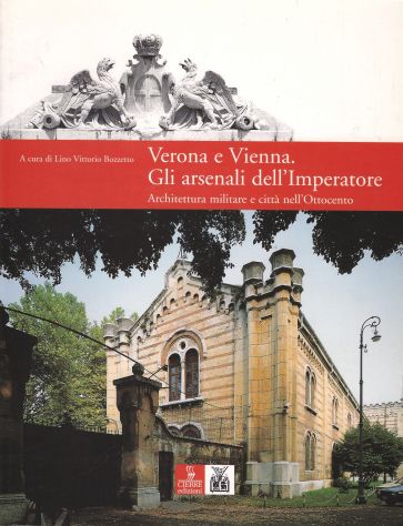 Verona - Vienna "GLI ARSENALI DELL'IMPERATORE" P.V. Bozzetto