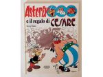 Asterix e il regalo di Cesare di Goscinny e Uderzo Ed.Arnoldo Mondadori, 1978